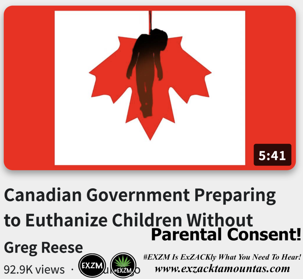Canadian Government Preparing to Euthanize Children Without Parental Consent Alex Jones Infowars The Great Reset EXZM exZACKtaMOUNTas Zack Mount November 16th 2022