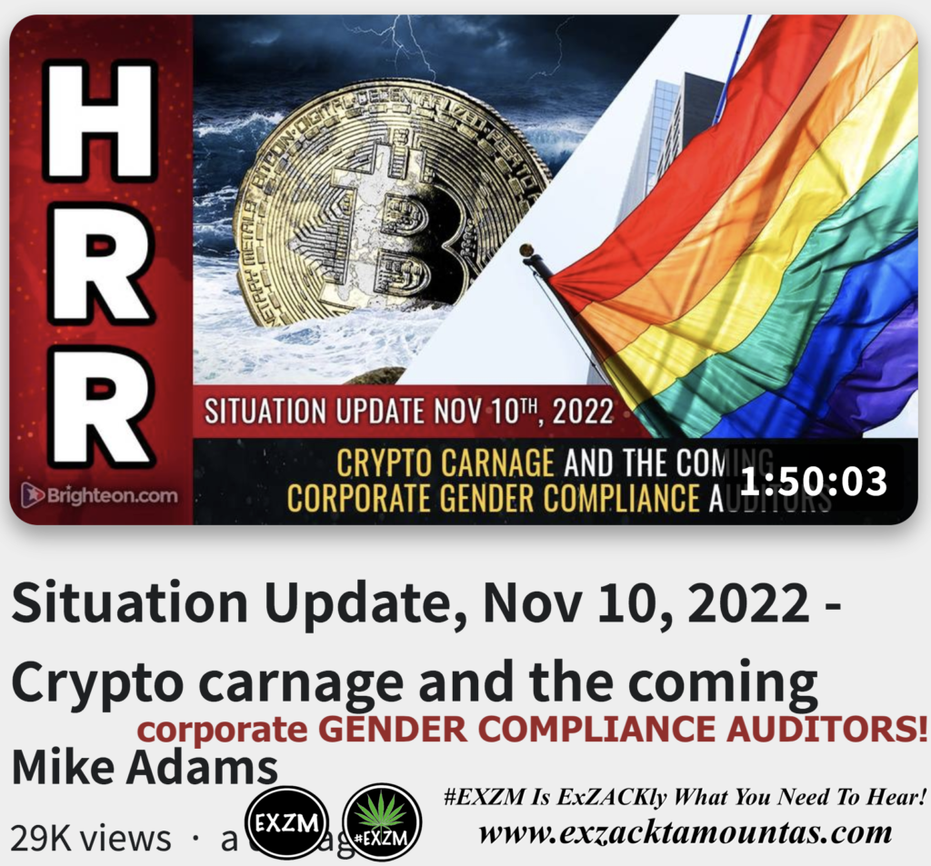 Crypto carnage and the coming corporate GENDER COMPLIANCE AUDITORS Alex Jones Infowars The Great Reset EXZM exZACKtaMOUNTas Zack Mount November 10th 2022