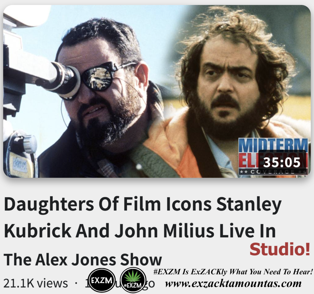 Daughters Of Film Icons Stanley Kubrick And John Milius Live In Studio Alex Jones Infowars The Great Reset EXZM exZACKtaMOUNTas Zack Mount November 8th 2022