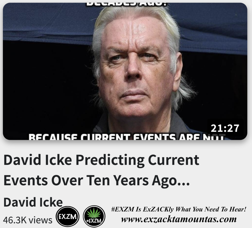 David Icke Predicting Current Events Over Ten Years Ago Alex Jones Infowars The Great Reset EXZM exZACKtaMOUNTas Zack Mount November 24th 2022