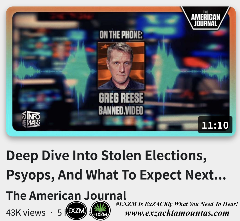 Deep Dive Into Stolen Elections Psyops What To Expect Next With Greg Reese Alex Jones Infowars The Great Reset EXZM exZACKtaMOUNTas Zack Mount November 18th 2022