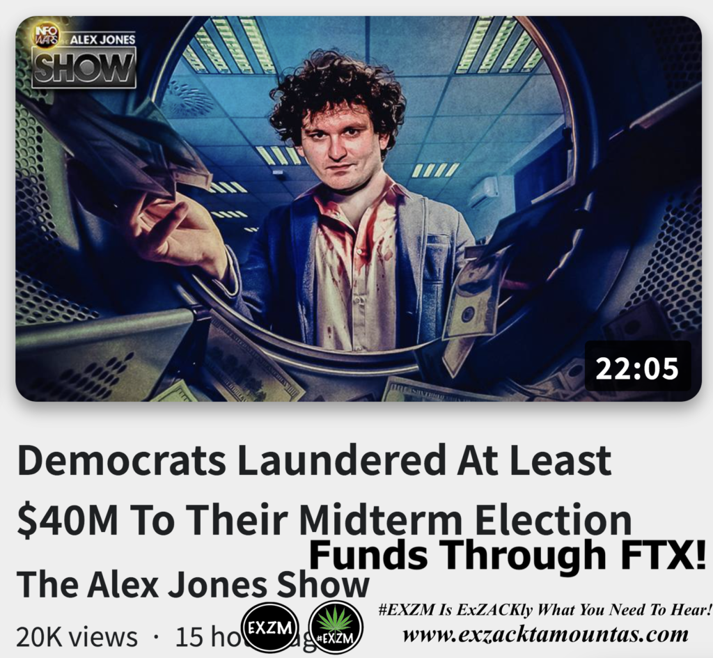 Democrats Laundered 40M To Midterm Election Funds Through FTX Alex Jones Infowars The Great Reset EXZM exZACKtaMOUNTas Zack Mount November 13th 2022
