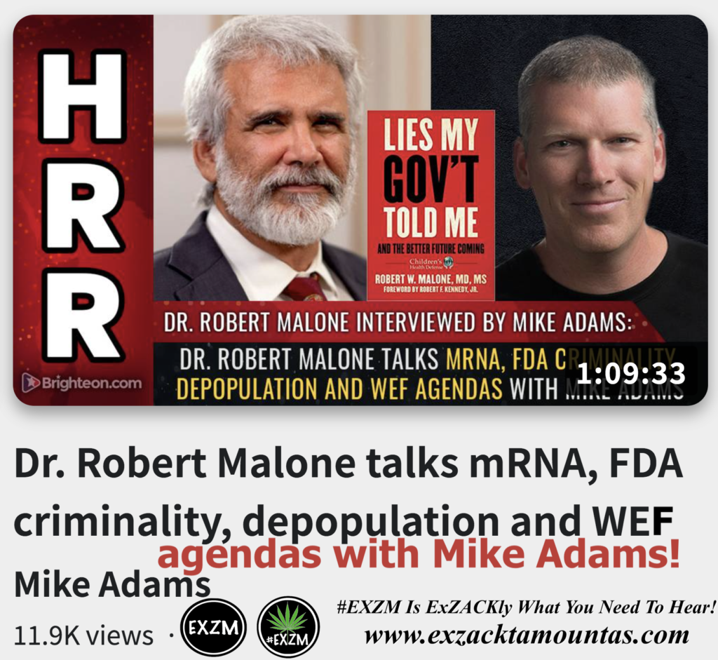 Dr Robert Malone talks mRNA FDA criminality depopulation WEF agendas with Mike Adams Alex Jones Infowars The Great Reset EXZM exZACKtaMOUNTas Zack Mount November 23rd 2022