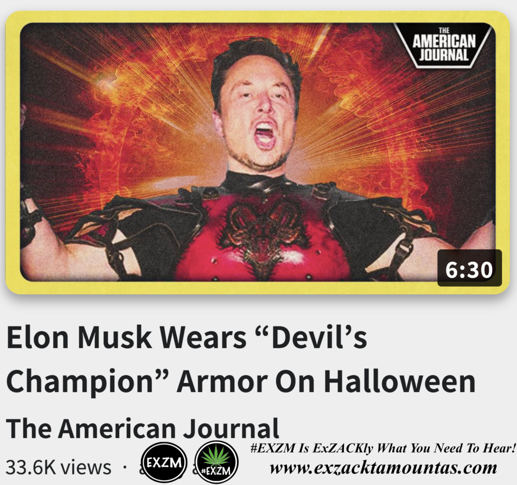 Elon Musk Wears Devil’s Champion Armor On Halloween Alex Jones Infowars The Great Reset EXZM exZACKtaMOUNTas Zack Mount November 2nd 2022