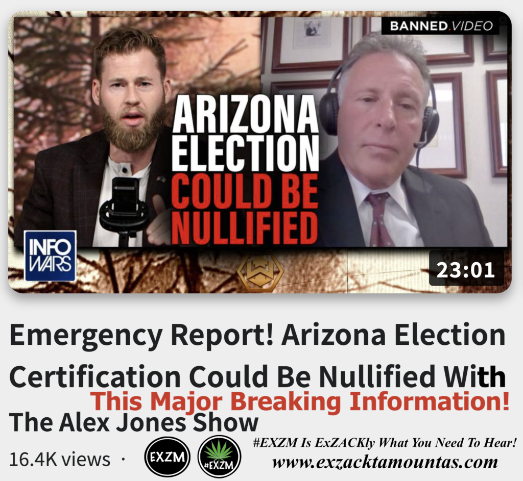 Emergency Report Arizona Election Certification Could Be Nullified Major Breaking Information Alex Jones Infowars The Great Reset EXZM exZACKtaMOUNTas Zack Mount November 22nd 2022