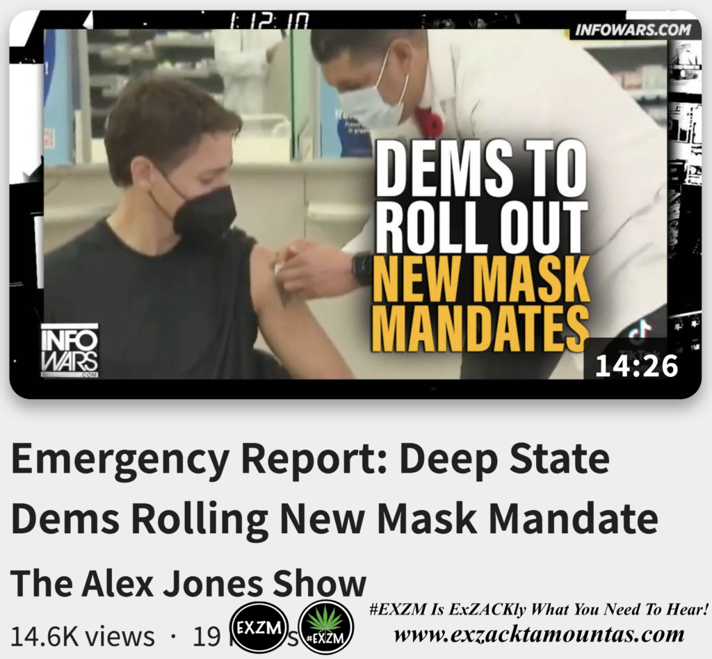 Emergency Report Deep State Dems Rolling New Mask Mandate Alex Jones Infowars The Great Reset EXZM exZACKtaMOUNTas Zack Mount November 15th 2022