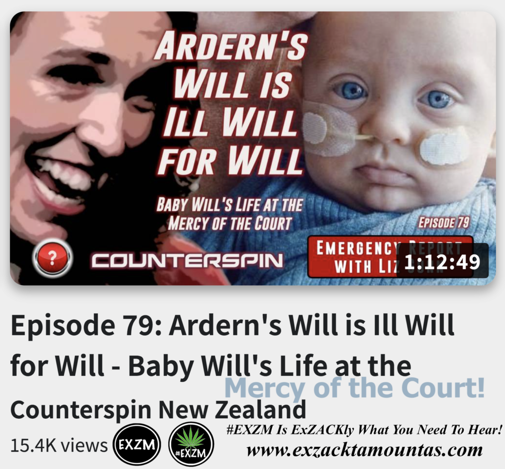 Episode 79 Ardern s Will is Ill Will for Will Baby Will s Life at the Mercy of the Court Alex Jones Infowars The Great Reset EXZM exZACKtaMOUNTas Zack Mount November 29th 2022