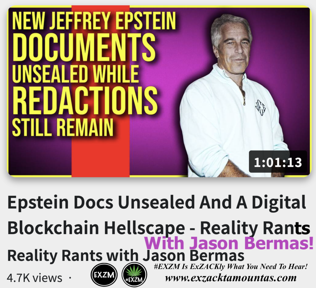 Epstein Docs Unsealed A Digital Blockchain Hellscape Reality Rants With Jason Bermas Alex Jones Infowars The Great Reset EXZM exZACKtaMOUNTas Zack Mount November 21st 2022