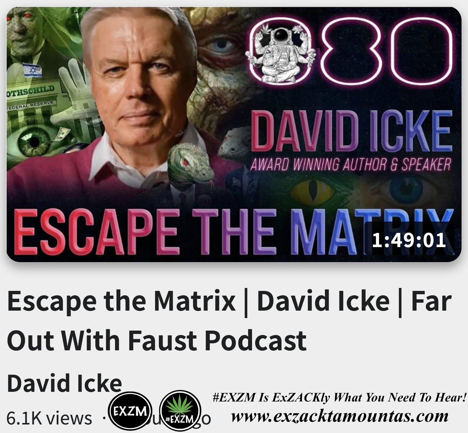 Escape-the-Matrix-David-Icke-Far-Out-With-Faust-Podcast-Alex-Jones-Infowars-The-Great-Reset-EXZM-exZACKtaMOUNTas-Zack-Mount-November-4th-2022.png