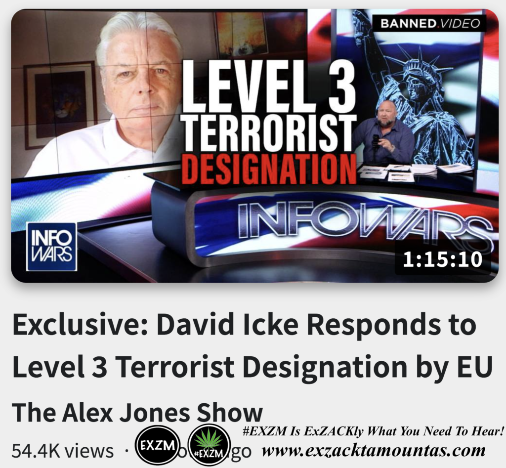 Exclusive David Icke Responds to Level 3 Terrorist Designation by EU Alex Jones Infowars The Great Reset EXZM exZACKtaMOUNTas Zack Mount November 8th 2022