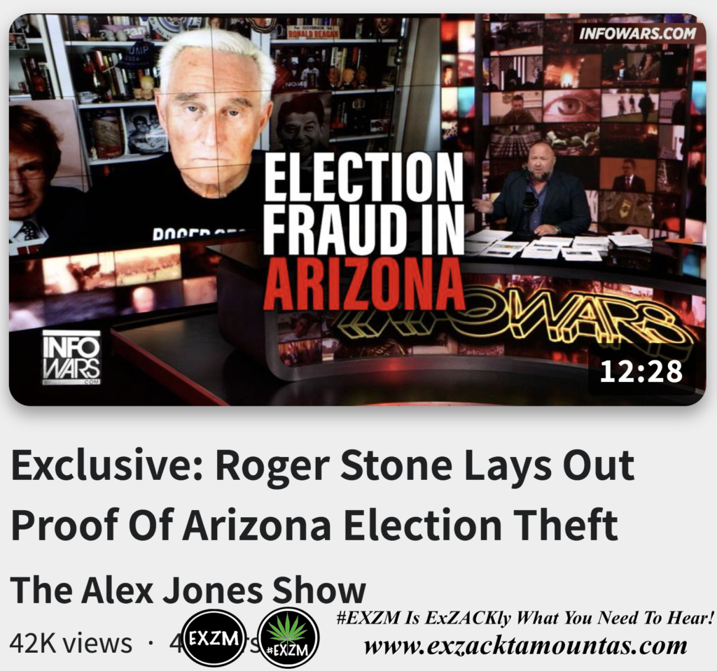 Exclusive Roger Stone Lays Out Proof Of Arizona Election Theft Alex Jones Infowars The Great Reset EXZM exZACKtaMOUNTas Zack Mount November 16th 2022