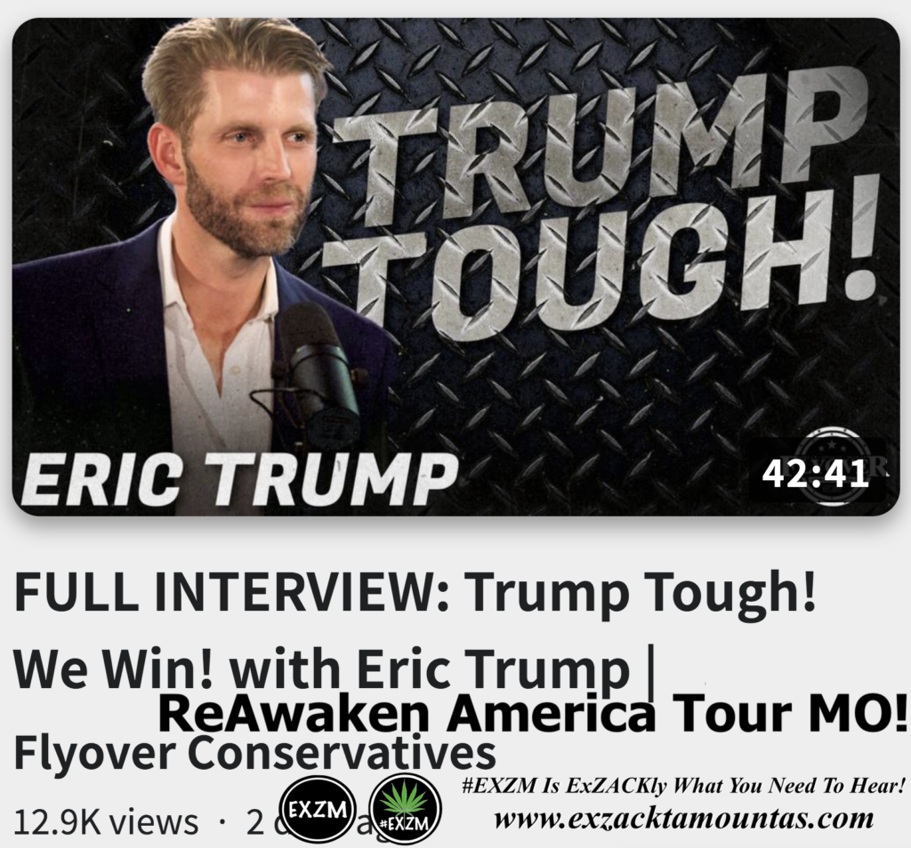 FULL INTERVIEW Trump Tough We Win Eric Trump ReAwaken America Tour MO Alex Jones Infowars The Great Reset EXZM exZACKtaMOUNTas Zack Mount November 12th 2022