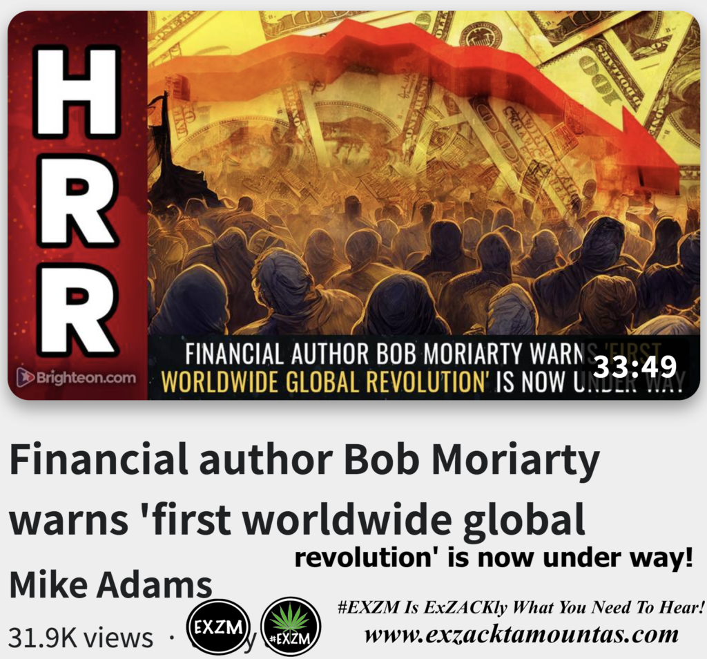 Financial author Bob Moriarty warns first worldwide global revolution is now under way Alex Jones Infowars The Great Reset EXZM exZACKtaMOUNTas Zack Mount November 6th 2022