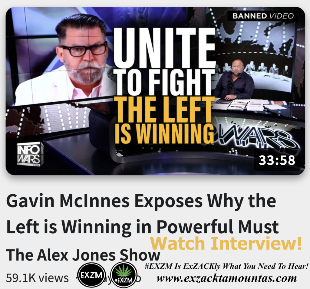 Gavin McInnes Exposes Why the Left is Winning Powerful Must Watch Alex Jones Infowars The Great Reset EXZM exZACKtaMOUNTas Zack Mount November 11th 2022