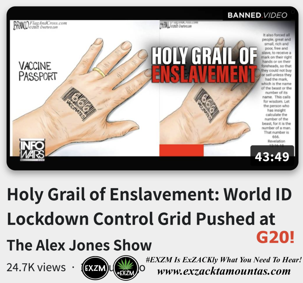 Holy Grail of Enslavement World ID Lockdown Control Grid Pushed at G20 Alex Jones Infowars The Great Reset EXZM exZACKtaMOUNTas Zack Mount November 18th 2022