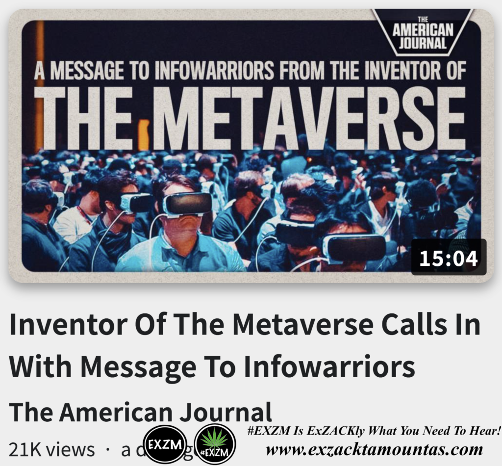 Inventor Of The Metaverse Calls In With Message To Infowarriors Alex Jones Infowars The Great Reset EXZM exZACKtaMOUNTas Zack Mount November 15th 2022