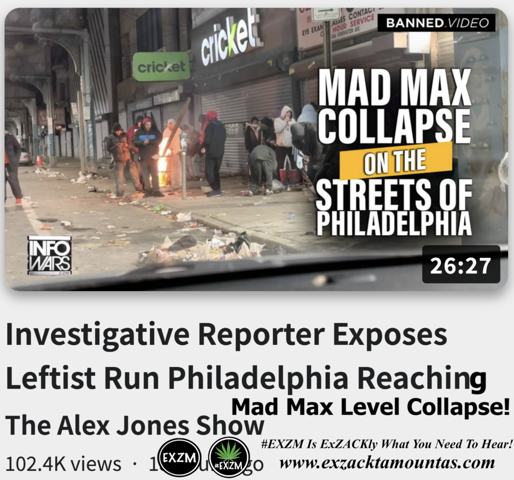 Investigative Reporter Exposes Leftist Run Philadelphia Reaching Mad Max Level Collapse Alex Jones Infowars The Great Reset EXZM exZACKtaMOUNTas Zack Mount November 2nd 2022