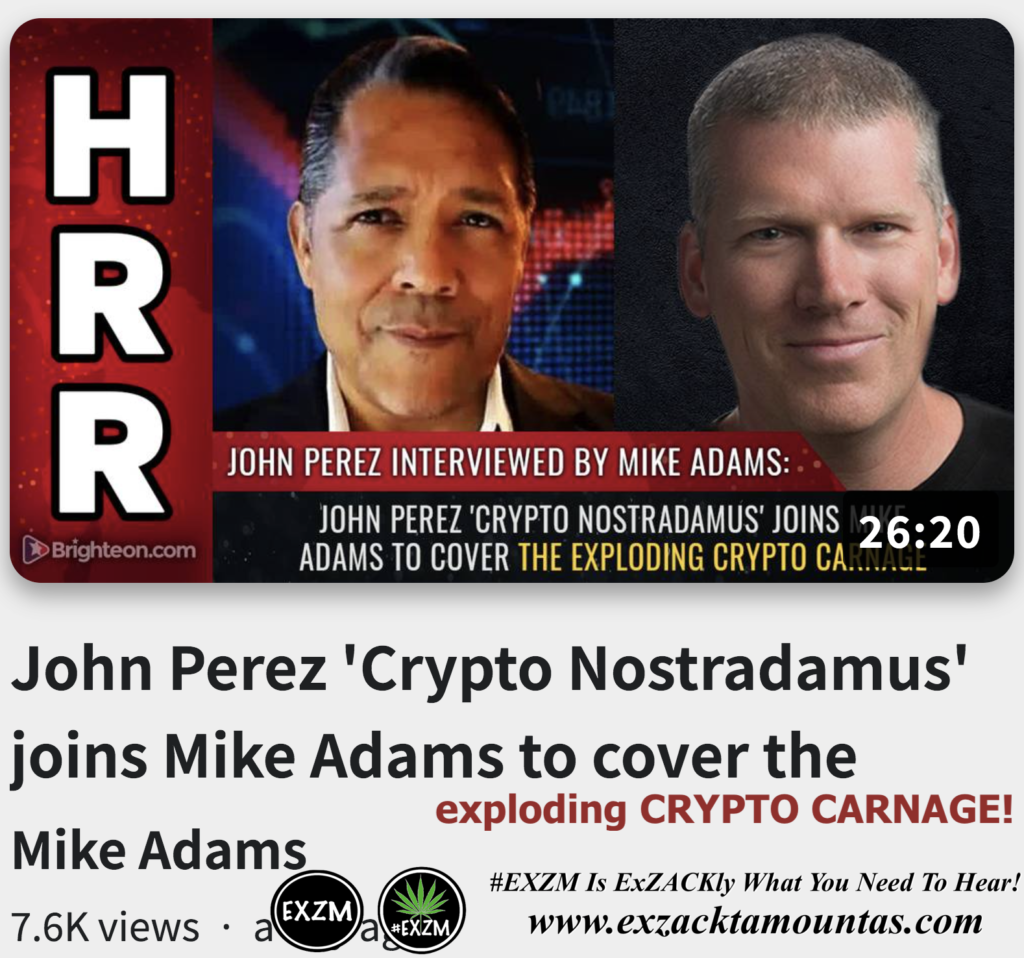 John Perez Crypto Nostradamus joins Mike Adams to cover the exploding CRYPTO CARNAGE Alex Jones Infowars The Great Reset EXZM exZACKtaMOUNTas Zack Mount November 10th 2022