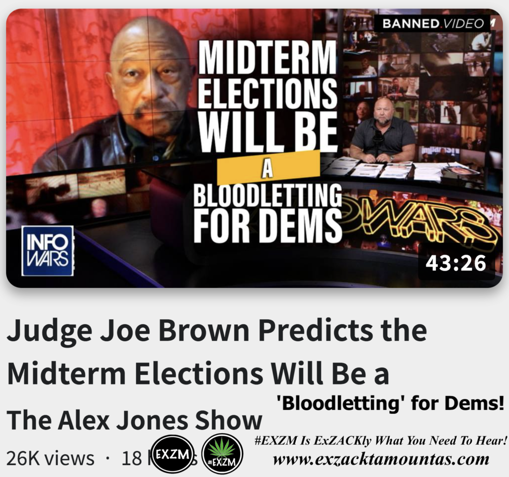 Judge Joe Brown Predicts the Midterm Elections Will Be a Bloodletting for Dems Alex Jones Infowars The Great Reset EXZM exZACKtaMOUNTas Zack Mount November 1st 2022