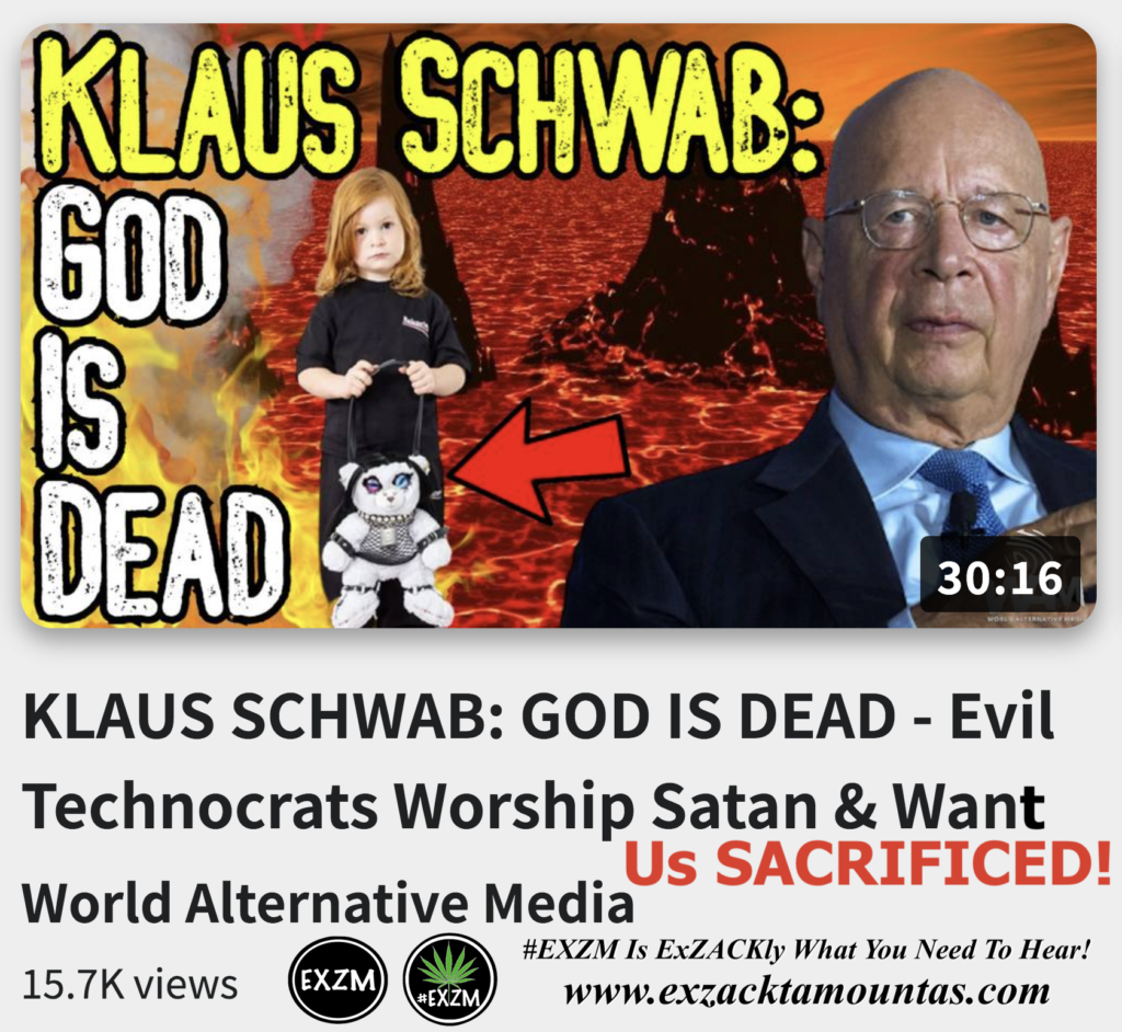 KLAUS SCHWAB GOD IS DEAD Evil Technocrats Worship Satan And Want Us SACRIFICED Alex Jones Infowars The Great Reset EXZM exZACKtaMOUNTas Zack Mount November 29th 2022