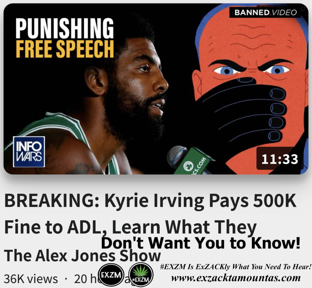 Kyrie Irving Pays 500K Fine to ADL Learn What They Don't Want You to Know Alex Jones Infowars The Great Reset EXZM exZACKtaMOUNTas Zack Mount November 3rd 2022