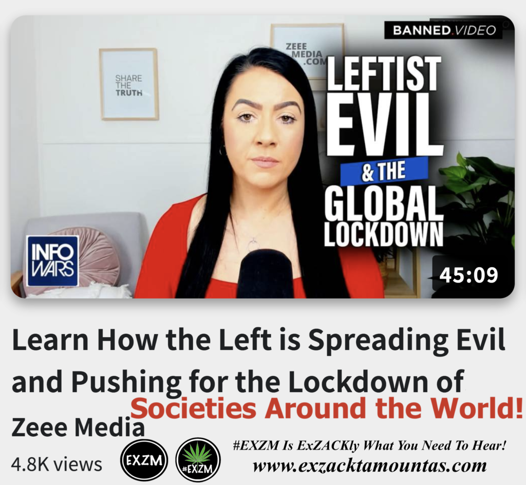 Learn How the Left is Spreading Evil Pushing for Lockdown Societies Around The World Maria Zeee Alex Jones Infowars The Great Reset EXZM exZACKtaMOUNTas Zack Mount November 29th 2022