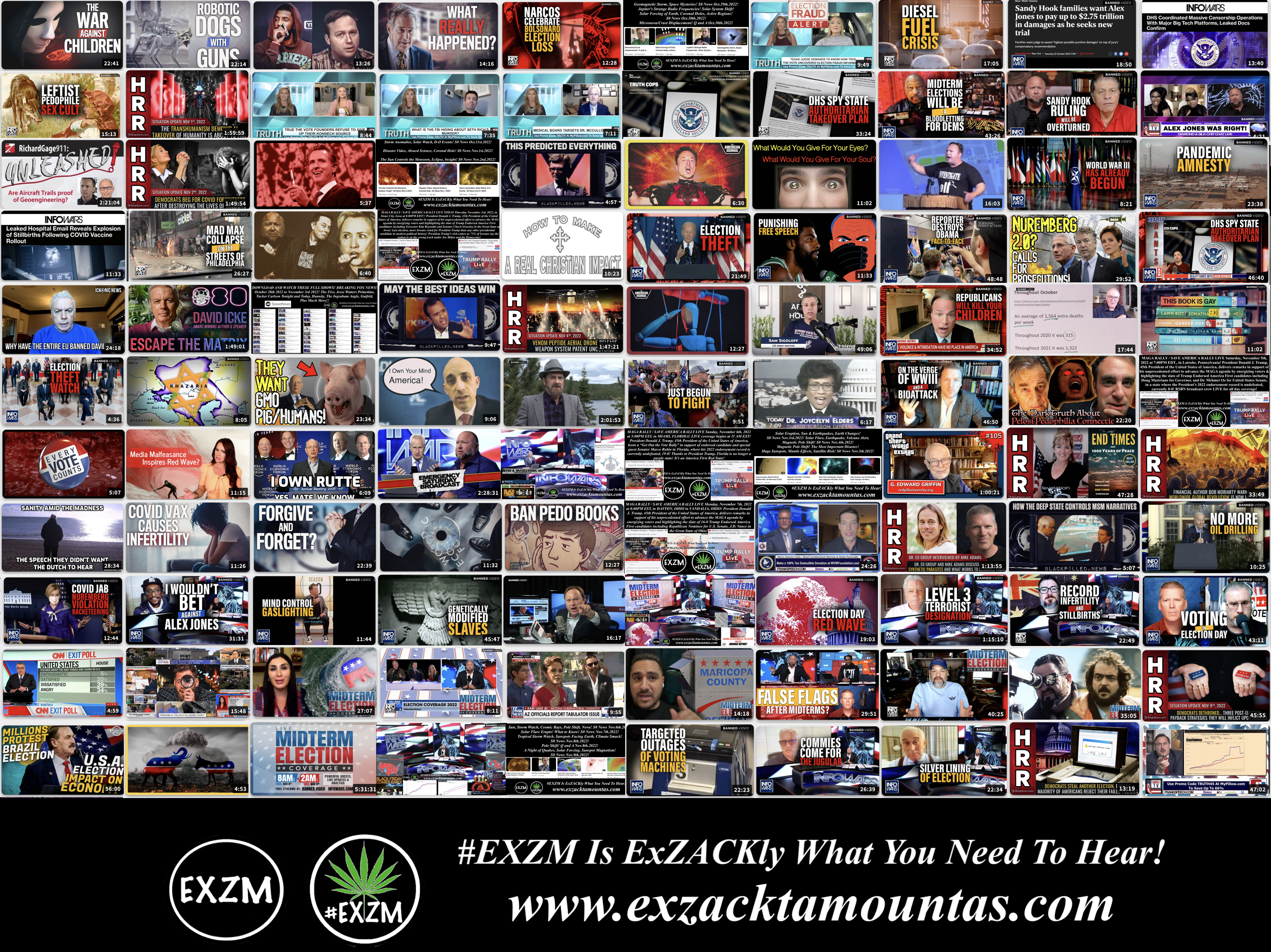 MOST WATCHED VIDEOS ON BANNED VIDEO DEEP STATE GLOBALISTS DEPOPULATION ELECTION FRAUD AND MUCH MORE EXZM Zack Mount November 9th 2022