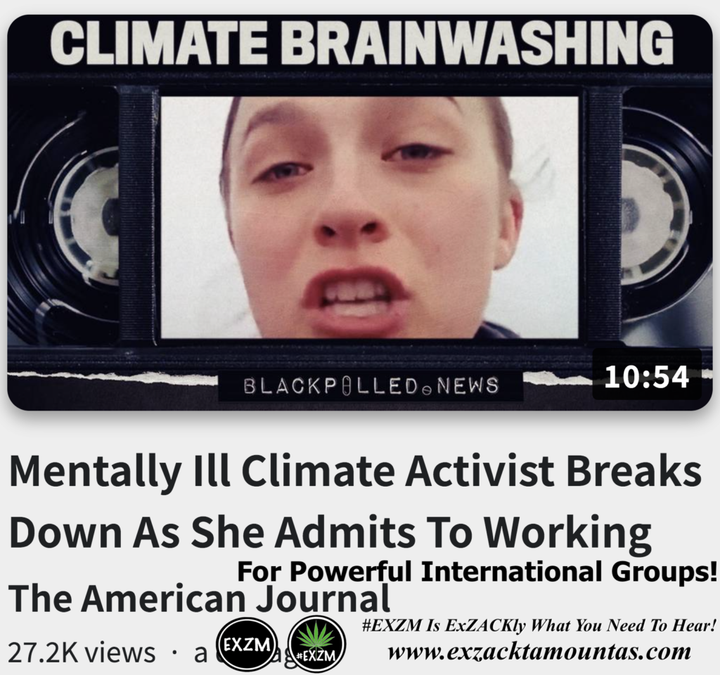 Mentally Ill Climate Activist Breaks Down As She Admits To Working For Powerful International Groups Alex Jones Infowars The Great Reset EXZM exZACKtaMOUNTas Zack Mount November 10th 2022