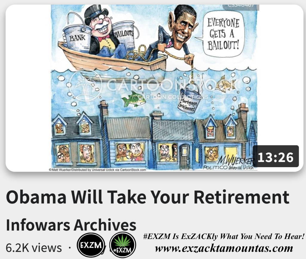 Obama Will Take Your Retirement Alex Jones Infowars The Great Reset EXZM exZACKtaMOUNTas Zack Mount November 12th 2022