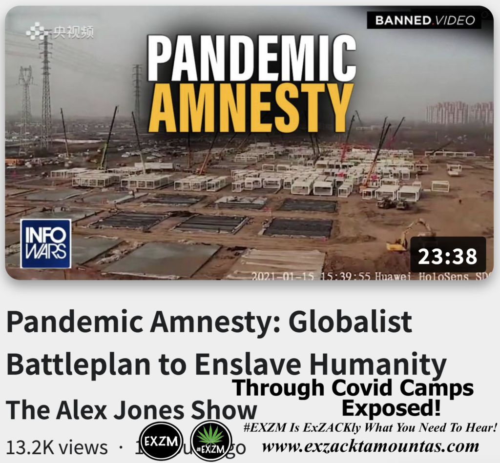 Pandemic Amnesty Globalist Battleplan to Enslave Humanity Through Covid Camps Exposed Alex Jones Infowars The Great Reset EXZM exZACKtaMOUNTas Zack Mount November 2nd 2022