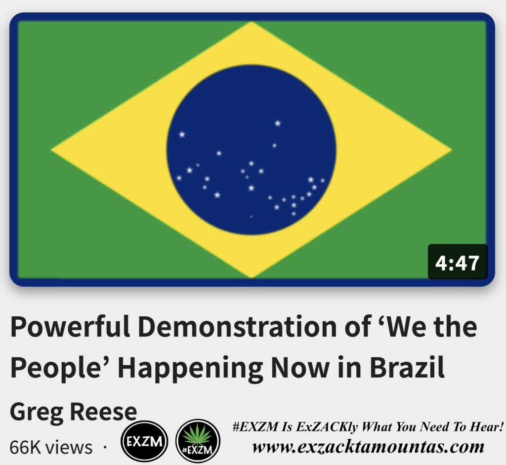 Powerful Demonstration of We the People Happening Now in Brazil Alex Jones Infowars The Great Reset EXZM exZACKtaMOUNTas Zack Mount November 19th 2022