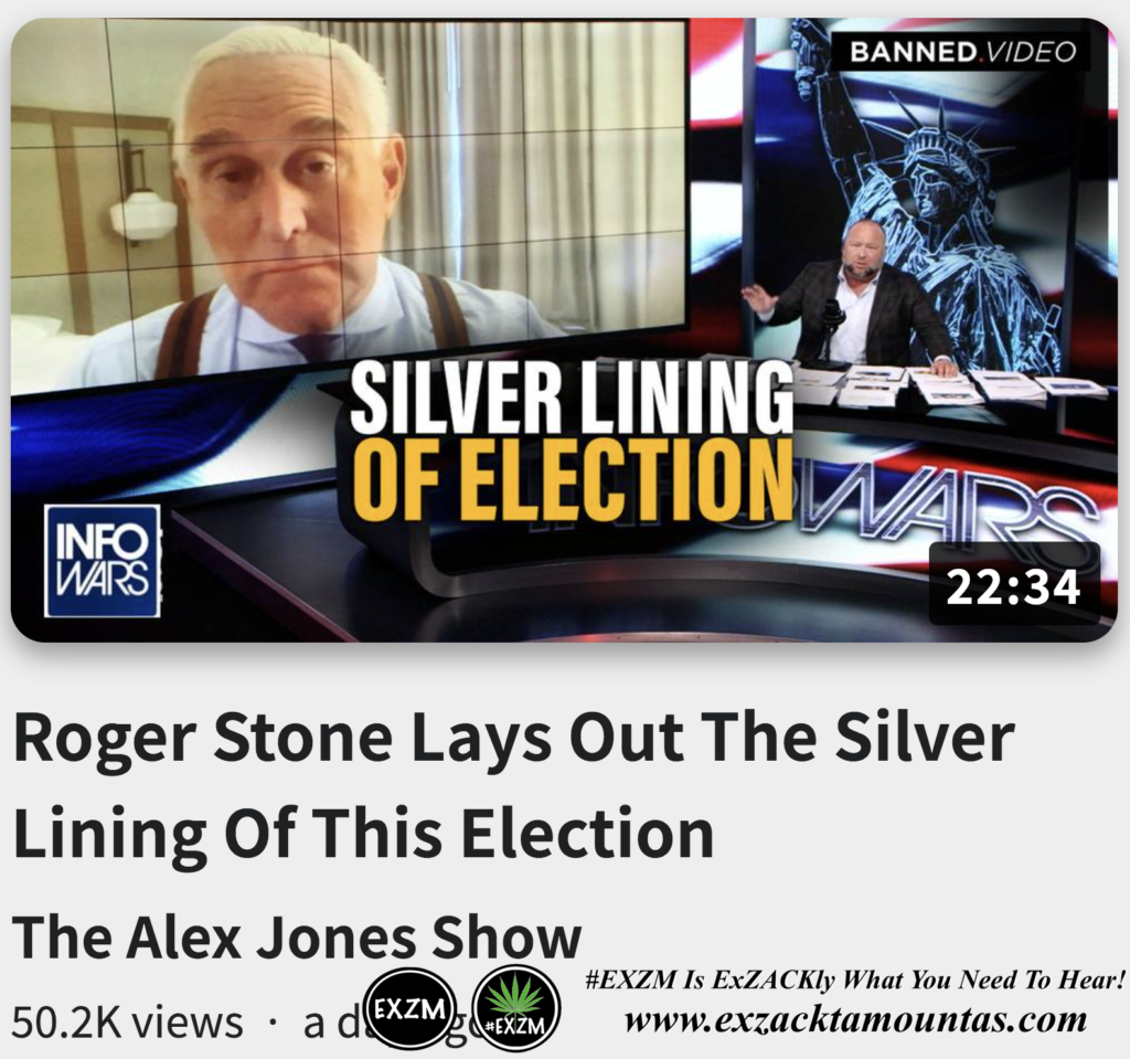 Roger Stone Lays Out The Silver Lining Of This Election Alex Jones Infowars The Great Reset EXZM exZACKtaMOUNTas Zack Mount November 9th 2022