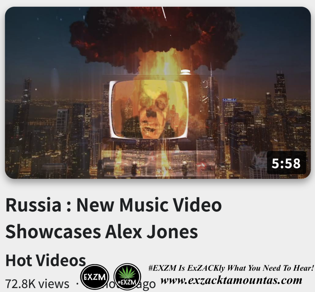 Russia New Music Video Showcases Alex Jones Infowars The Great Reset EXZM exZACKtaMOUNTas Zack Mount November 14th 2022