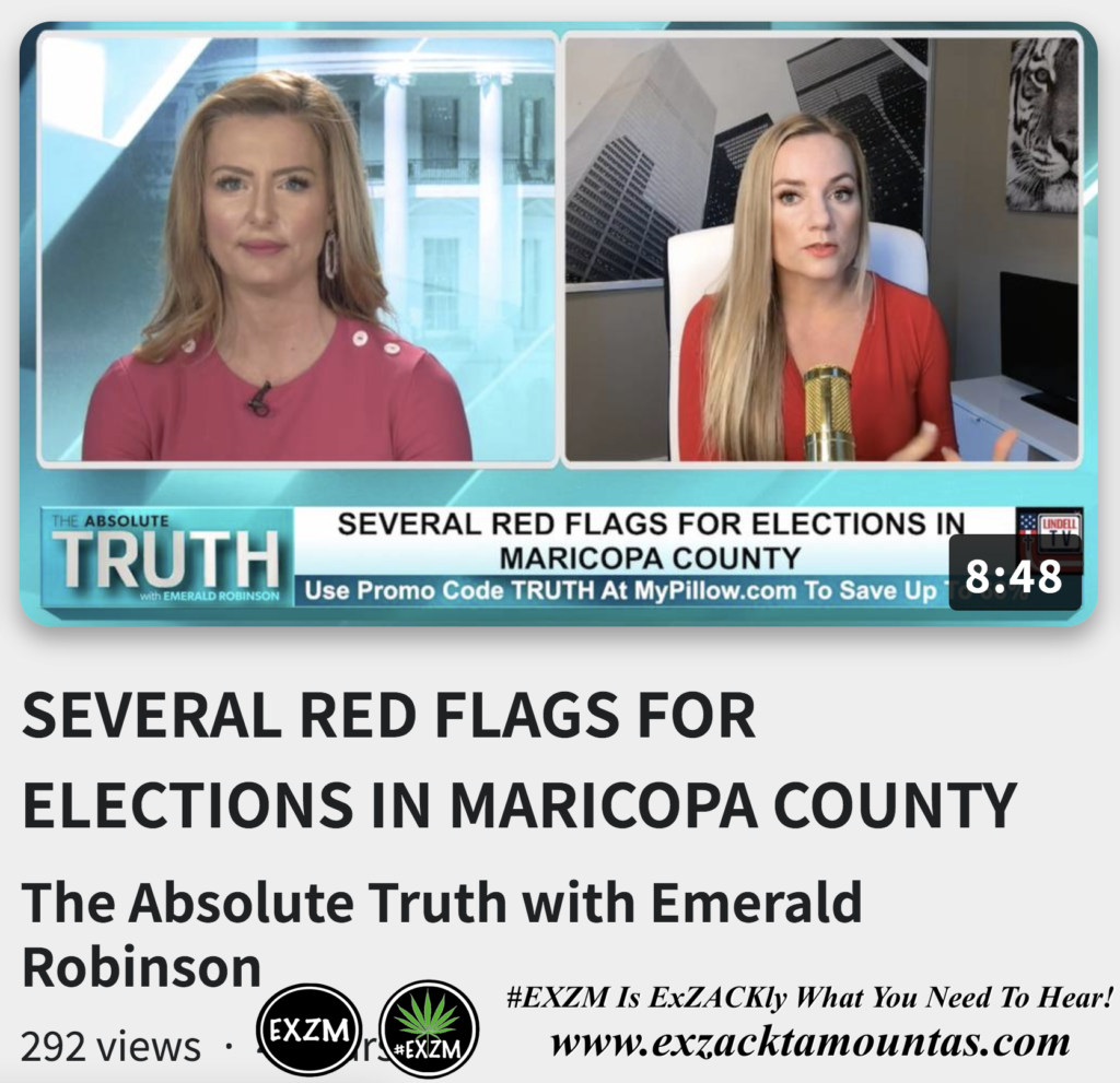 SEVERAL RED FLAGS FOR ELECTIONS IN MARICOPA COUNTY Emerald Robinson Alex Jones Infowars The Great Reset EXZM exZACKtaMOUNTas Zack Mount November 18th 2022
