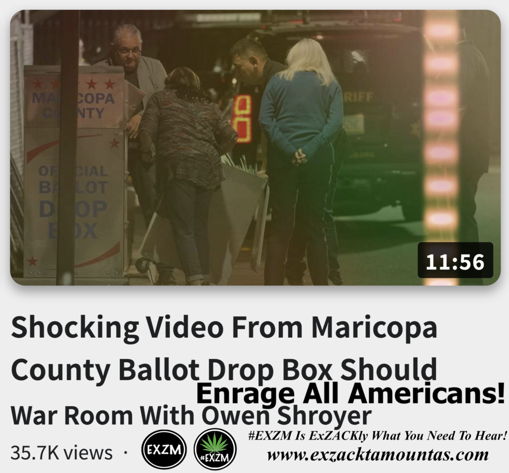 Shocking Video Maricopa County Ballot Drop Box Should Enrage All Americans Alex Jones Infowars The Great Reset EXZM exZACKtaMOUNTas Zack Mount November 17th 2022
