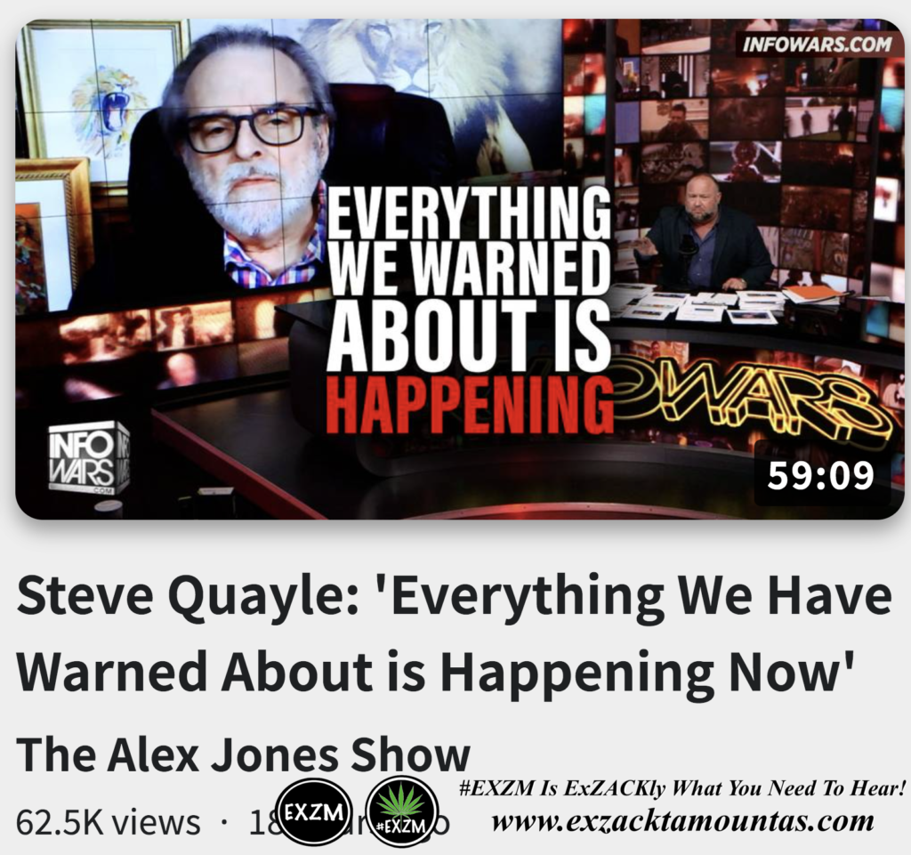 Steve Quayle Everything We Have Warned About is Happening Now Alex Jones Infowars The Great Reset EXZM exZACKtaMOUNTas Zack Mount November 16th 2022