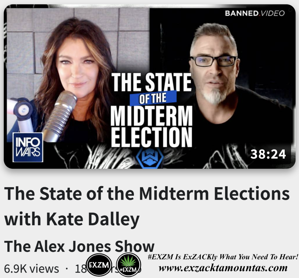 The State of the Midterm Elections with Kate Dalley Alex Jones Infowars The Great Reset EXZM exZACKtaMOUNTas Zack Mount November 9th 2022