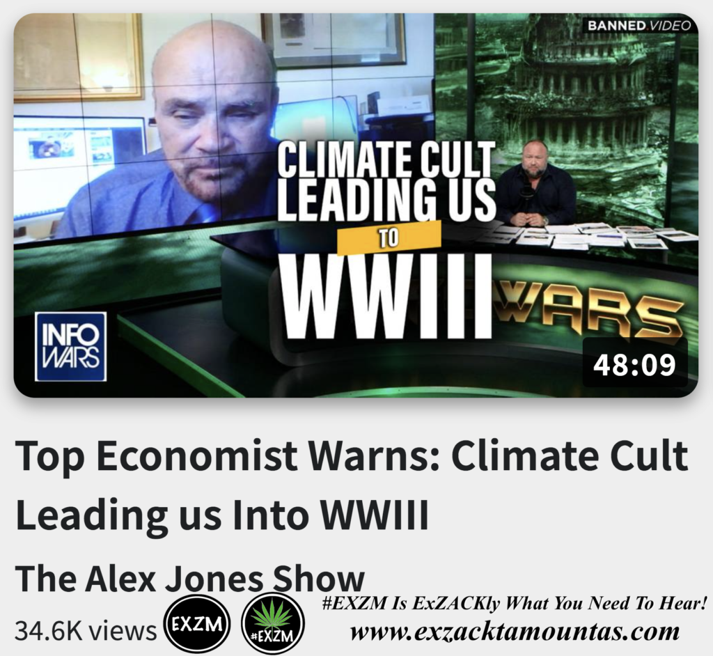 Top Economist Warns Climate Cult Leading us Into WWIII Alex Jones Infowars The Great Reset EXZM exZACKtaMOUNTas Zack Mount November 17th 2022