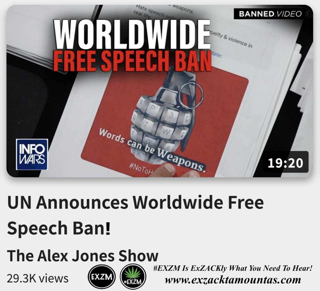 UN Announces Worldwide Free Speech Ban Alex Jones Infowars The Great Reset EXZM exZACKtaMOUNTas Zack Mount November 28th 2022