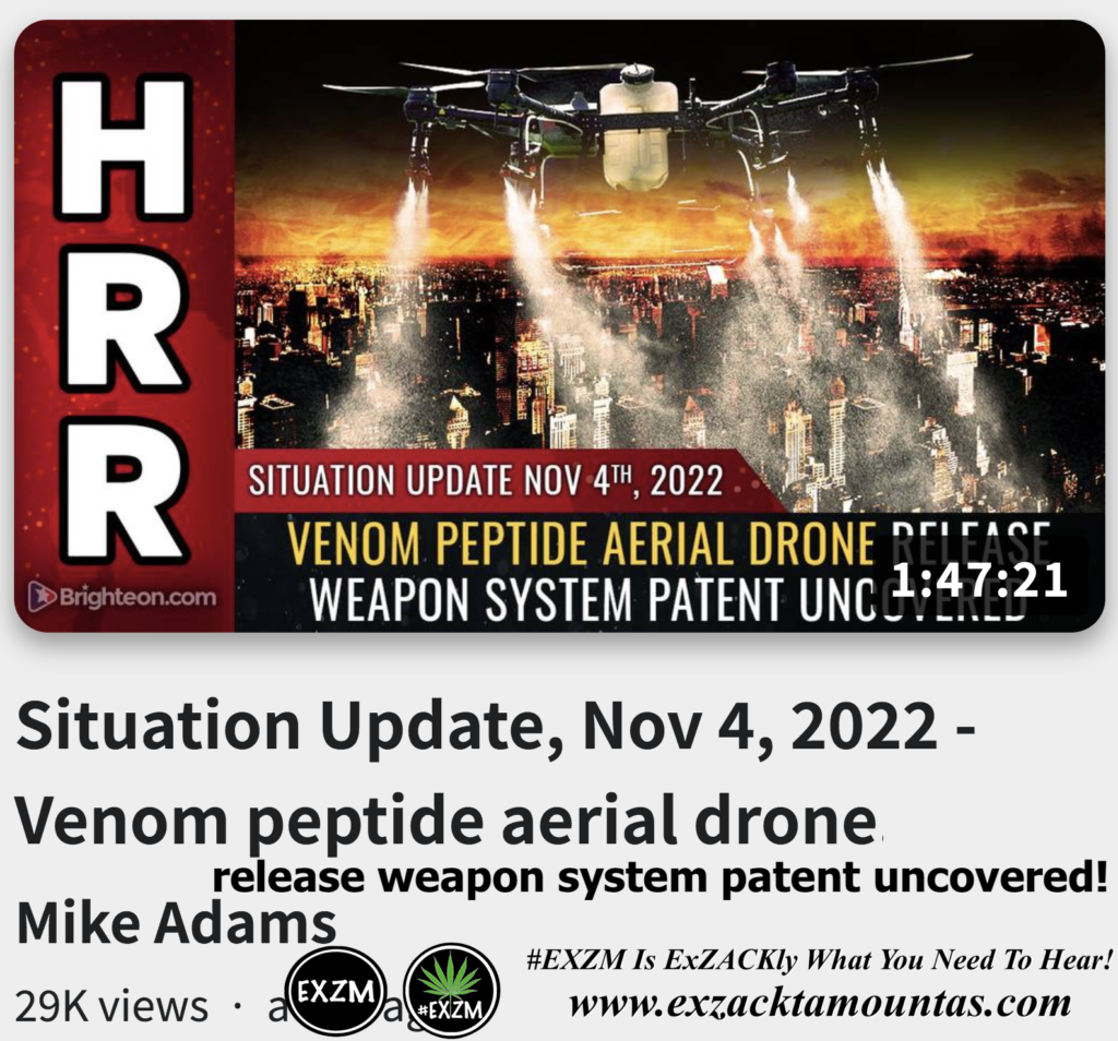 Venom peptide aerial drone release weapon system patent uncovered Mike Adams Alex Jones Infowars The Great Reset EXZM exZACKtaMOUNTas Zack Mount November 4th 2022