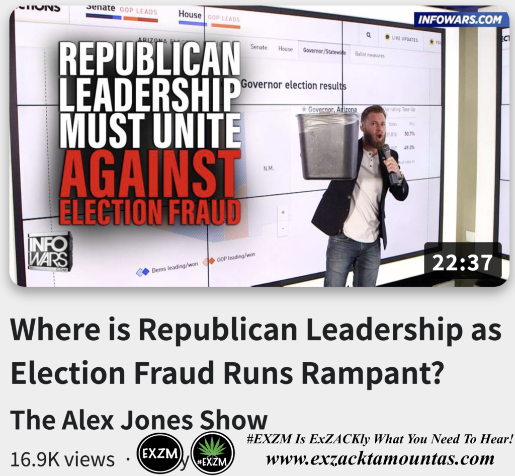 Where is Republican Leadership as Election Fraud Runs Rampant Owen Shroyer Alex Jones Infowars The Great Reset EXZM exZACKtaMOUNTas Zack Mount November 11th 2022