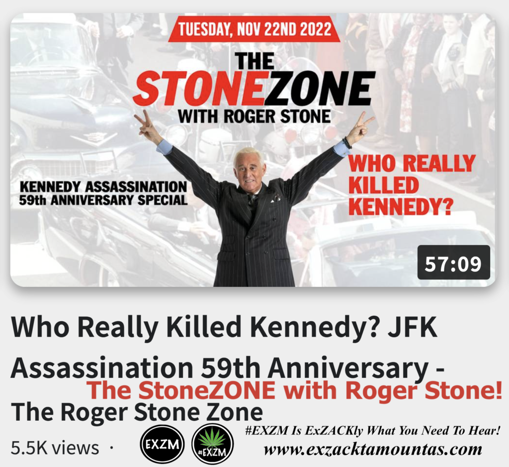 Who Really Killed Kennedy JFK Assassination 59th Anniversary The StoneZONE with Roger Stone Alex Jones Infowars The Great Reset EXZM exZACKtaMOUNTas Zack Mount November 22nd 2022
