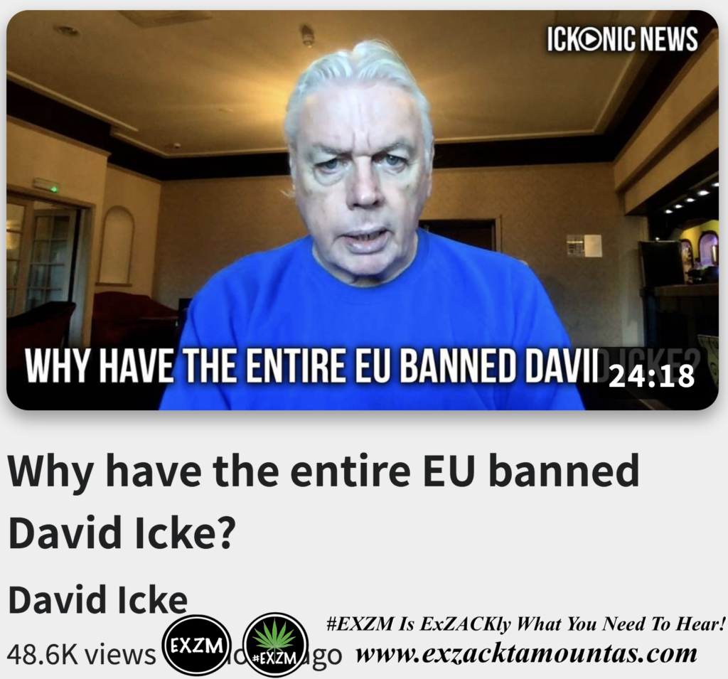 Why have the entire EU banned David Icke Alex Jones Infowars The Great Reset EXZM exZACKtaMOUNTas Zack Mount November 4th 2022