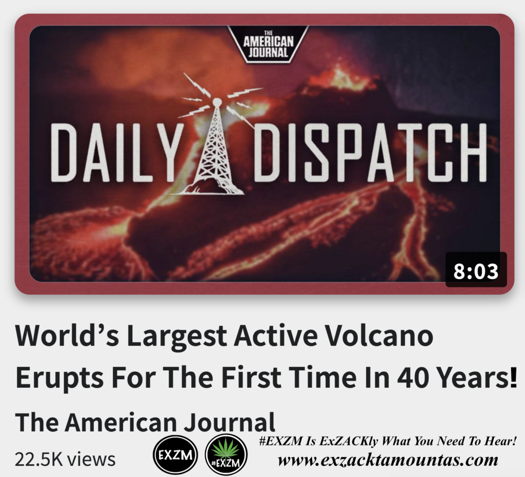 World s Largest Active Volcano Erupts For The First Time In 40 Years Alex Jones Infowars The Great Reset EXZM exZACKtaMOUNTas Zack Mount November 28th 2022