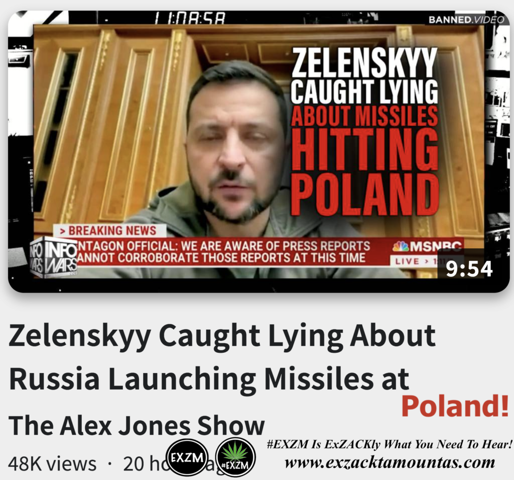 Zelenskyy Caught Lying About Russia Launching Missiles at Poland Alex Jones Infowars The Great Reset EXZM exZACKtaMOUNTas Zack Mount November 16th 2022