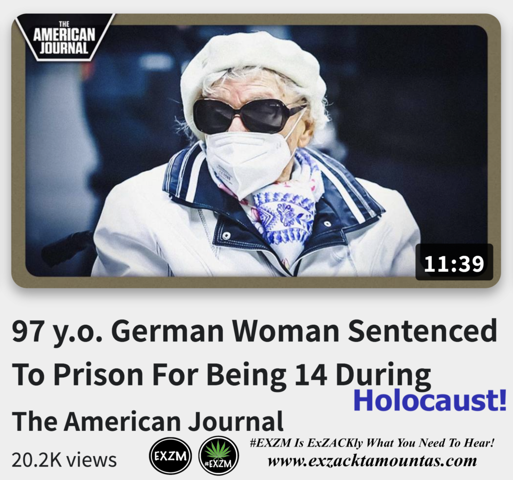 97 y o German Woman Sentenced To Prison For Being 14 During Holocaust Alex Jones Infowars The Great Reset EXZM exZACKtaMOUNTas Zack Mount December 21st 2022