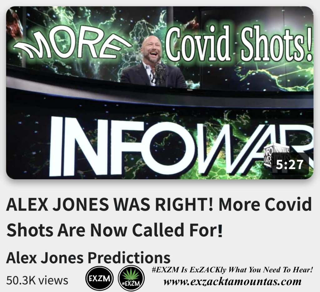 ALEX JONES WAS RIGHT More Covid Shots Are Now Called For Infowars The Great Reset EXZM exZACKtaMOUNTas Zack Mount December 5th 2022