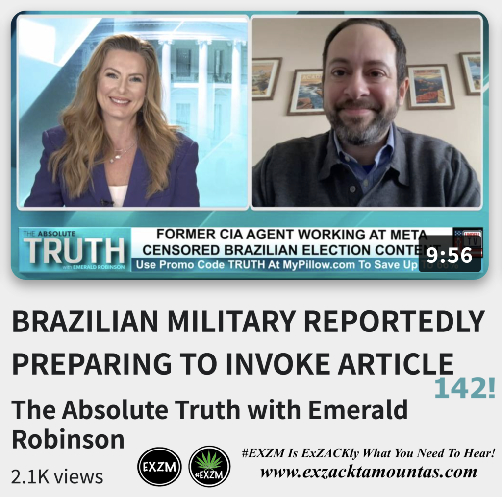 BRAZILIAN MILITARY REPORTEDLY PREPARING TO INVOKE ARTICLE 142 Emerald Robinson Alex Jones Infowars The Great Reset EXZM exZACKtaMOUNTas Zack Mount December 21st 2022