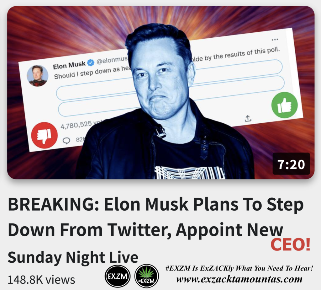 BREAKING Elon Musk Plans To Step Down From Twitter Appoint New CEO Alex Jones Infowars The Great Reset EXZM exZACKtaMOUNTas Zack Mount December 18th 2022