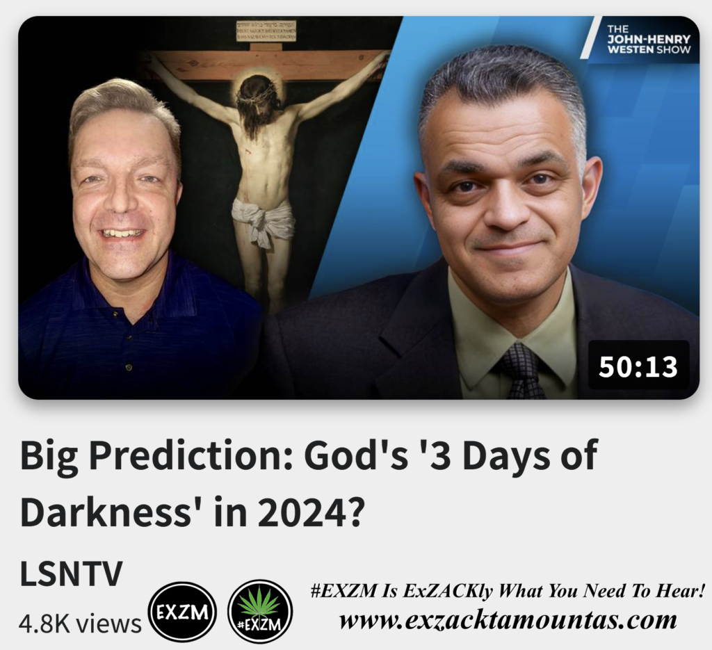 Big Prediction God's 3 Days of Darkness in 2024 Alex Jones Infowars The Great Reset EXZM exZACKtaMOUNTas Zack Mount December 13th 2022